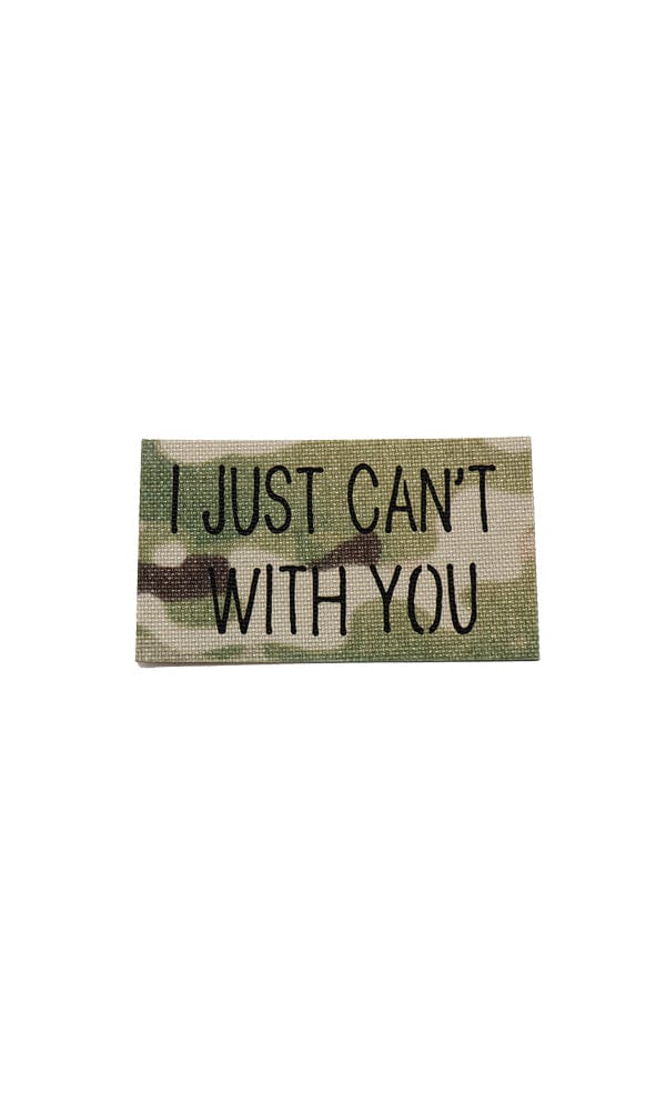 I Just Can't With You Laser Cut Morale Patch