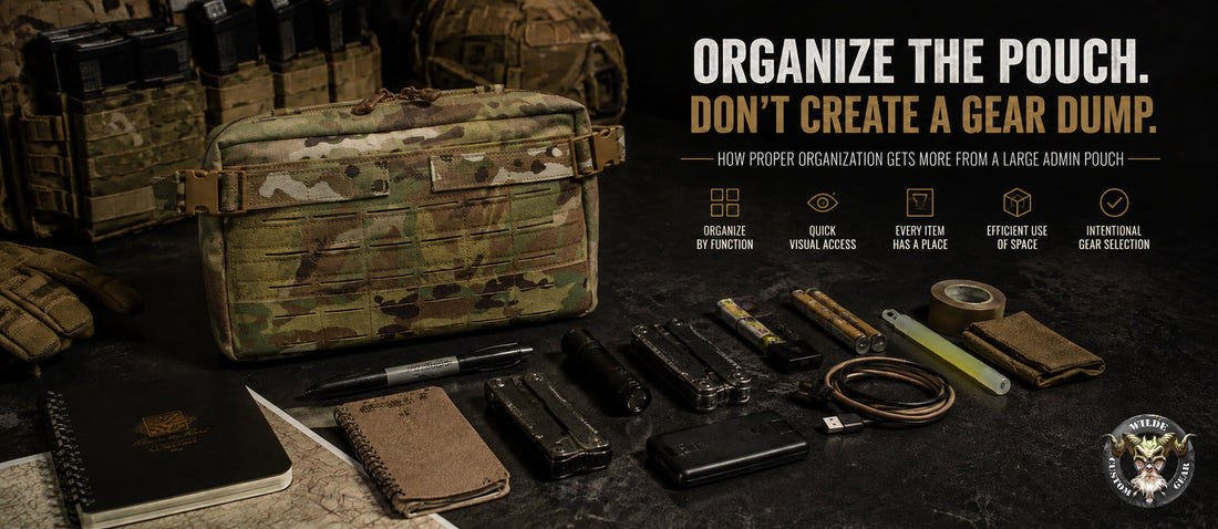 How to Organize a Large Admin Pouch Without Creating a Gear Dump - Wilde Custom Gear