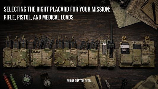 Selecting the Right Placard for Your Mission: Rifle, Pistol, and Medical Loads - Wilde Custom Gear